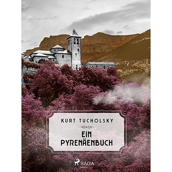 Ein Pyrenäenbuch, Kurt Tucholsky