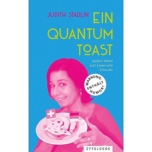 Ein Quantum Toast, Judith Stadlin