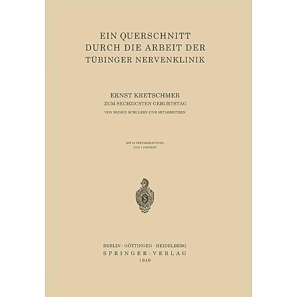 Ein Querschnitt Durch die Arbeit der Tübinger Nervenklinik, Ernst Kretschmer