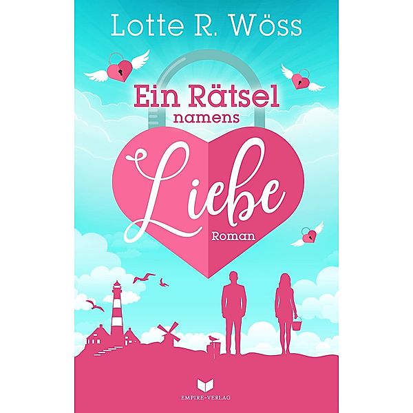 Ein Rätsel namens Liebe / Einfach Liebe Bd.3, Lotte R. Wöss
