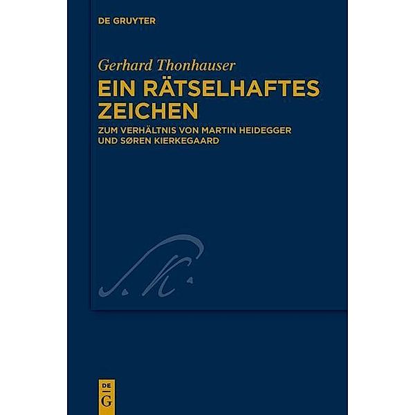 Ein rätselhaftes Zeichen / Kierkegaard Studies. Monograph Series Bd.33, Gerhard Thonhauser