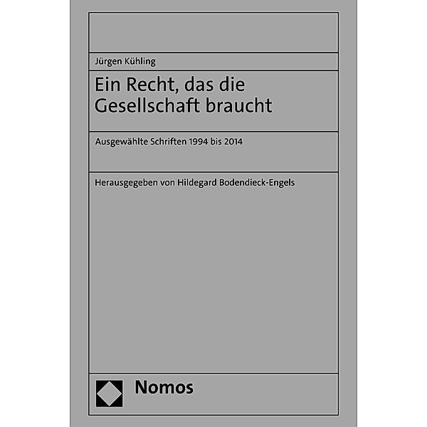 Ein Recht, das die Gesellschaft braucht, Jürgen Kühling, Hildegard Bodendieck-Engels