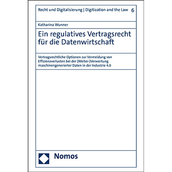 Ein regulatives Vertragsrecht für die Datenwirtschaft, Katharina Wunner