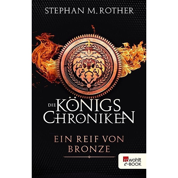 Ein Reif von Bronze / Die Königs-Chroniken Bd.2, Stephan M. Rother