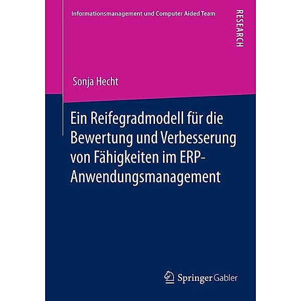 Ein Reifegradmodell für die Bewertung und Verbesserung von Fähigkeiten im ERP-Anwendungsmanagement, Sonja Hecht