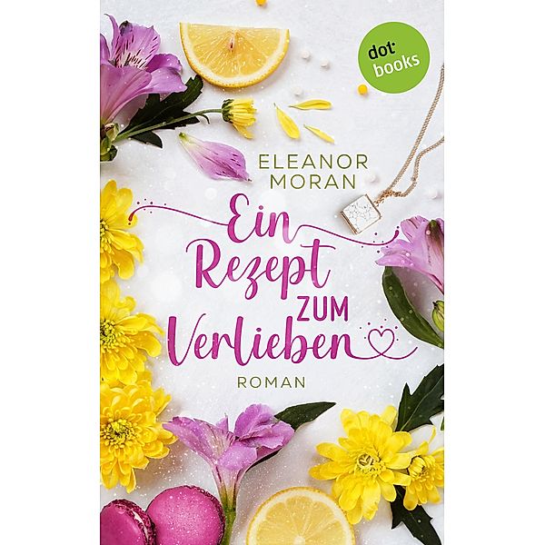 Ein Rezept zum Verlieben, Eleanor Moran