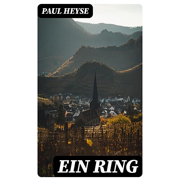 Ein Ring, Paul Heyse