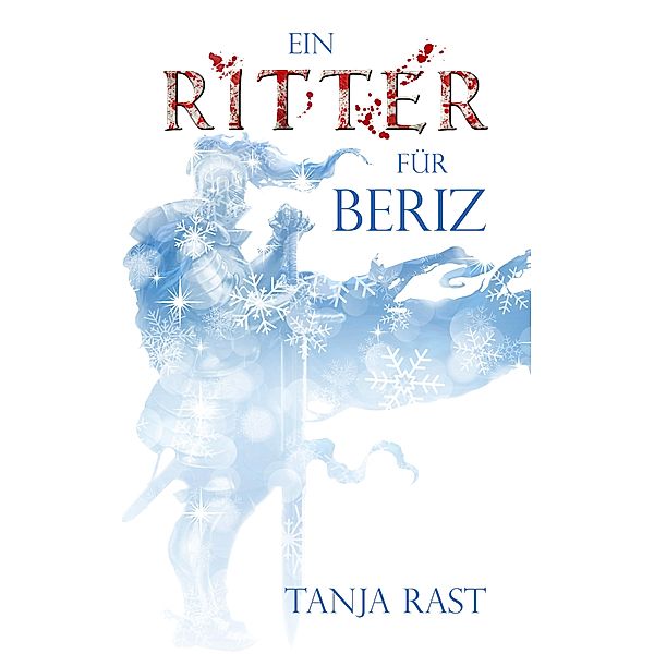 Ein Ritter für Beriz, Tanja Rast