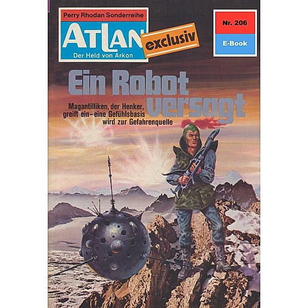 Ein Robot versagt (Heftroman) / Perry Rhodan - Atlan-Zyklus Der Held von Arkon (Teil 1) Bd.206, Marianne Sydow