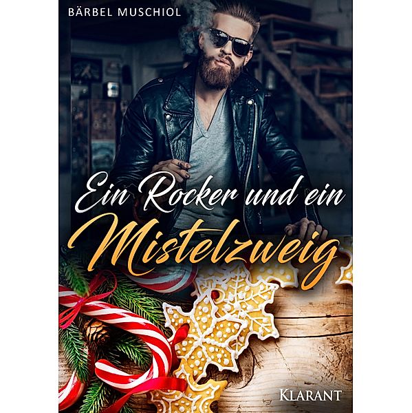Ein Rocker und ein Mistelzweig / Red Bastards Motorcycle Club Bd.2, Bärbel Muschiol