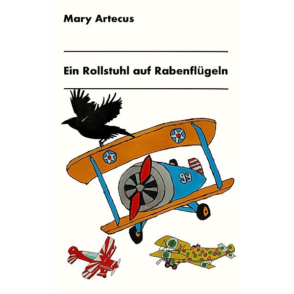 Ein Rollstuhl auf Rabenflügeln, Mary Artecus