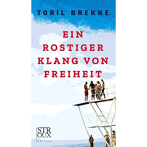 Ein rostiger Klang von Freiheit, Toril Brekke