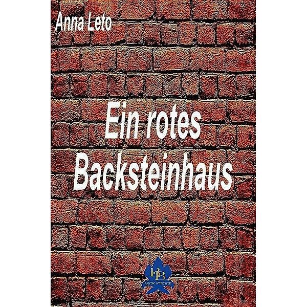 Ein rotes Backsteinhaus, Anna Leto