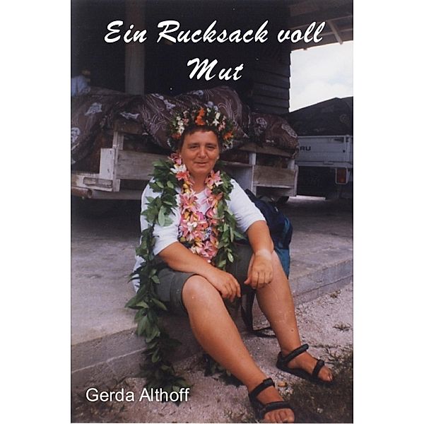 Ein Rucksack voll Mut, Gerda Althoff