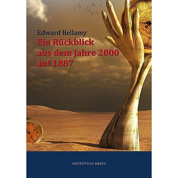 Ein Rückblick aus dem Jahre 2000 auf 1887, Edward Bellamy