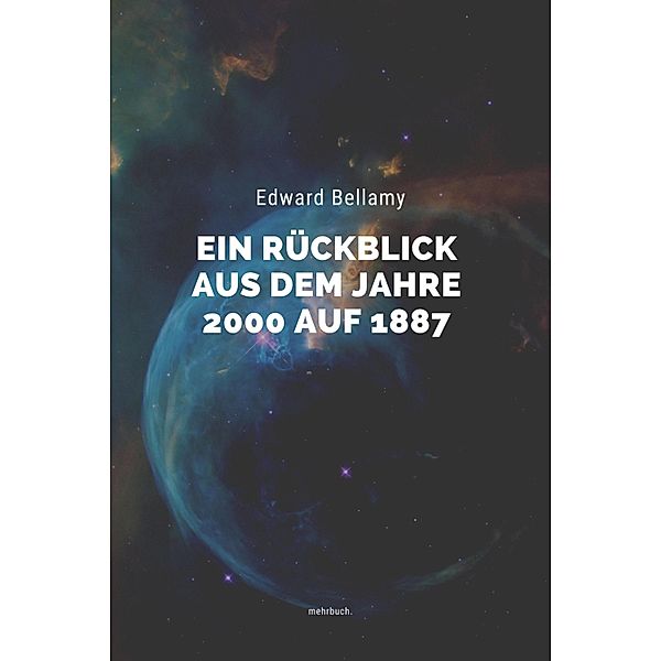 Ein Rückblick aus dem Jahre 2000 auf 1887, Edward Bellamy