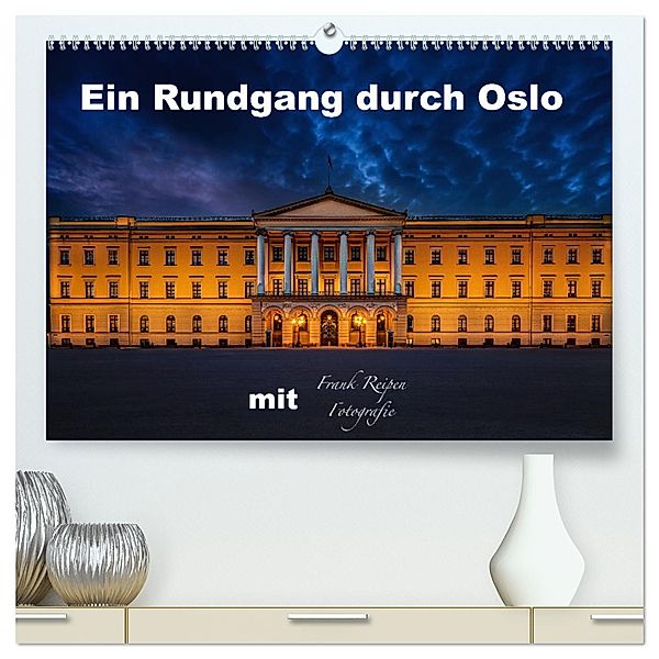 Ein Rundgang in Oslo (hochwertiger Premium Wandkalender 2025 DIN A2 quer), Kunstdruck in Hochglanz, Calvendo, Frank Reipen