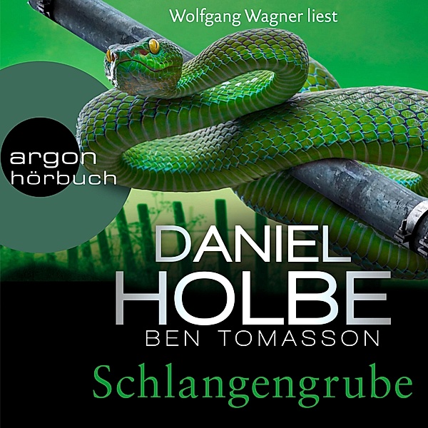 Ein Sabine-Kaufmann-Krimi - 7 - Schlangengrube, Daniel Holbe, Ben Tomasson