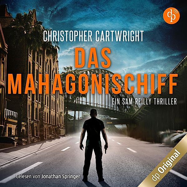 Ein Sam Reilly Thriller - 2 - Das Mahagonischiff, Christopher Cartwright