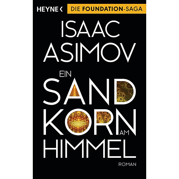 Ein Sandkorn am Himmel / Foundation-Zyklus Bd.10, Isaac Asimov