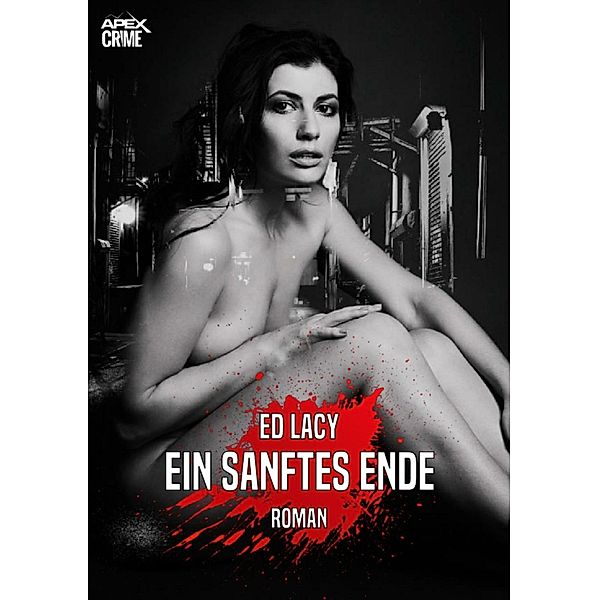 EIN SANFTES ENDE, Ed Lacy