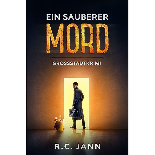 Ein sauberer Mord, R. C. Jann