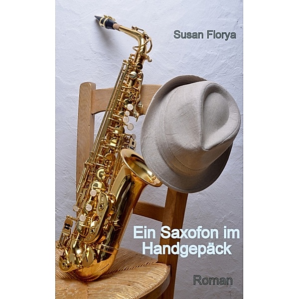 Ein Saxofon im Handgepäck, Susan Florya