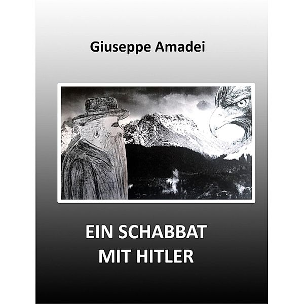 EIN SCHABBAT MIT HITLER, Giuseppe Amadei