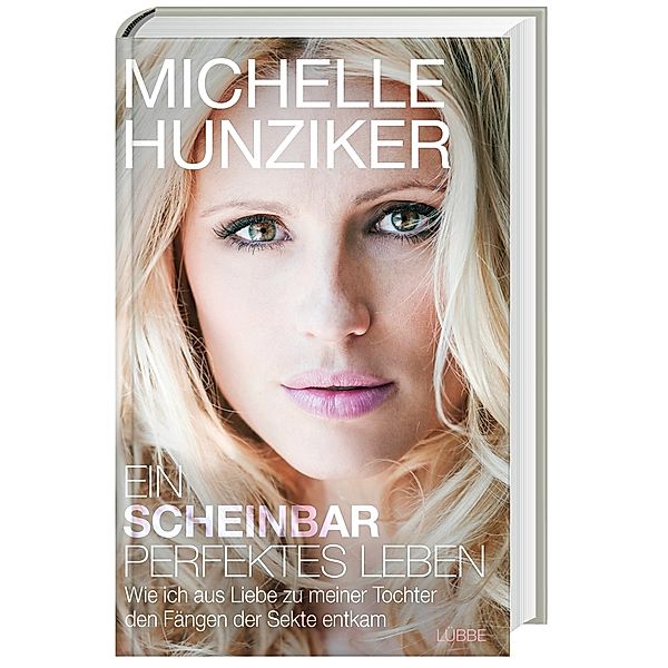 Ein scheinbar perfektes Leben, Michelle Hunziker