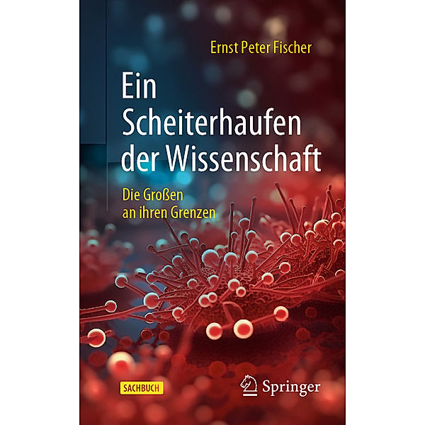 Ein Scheiterhaufen der Wissenschaft, Ernst Peter Fischer