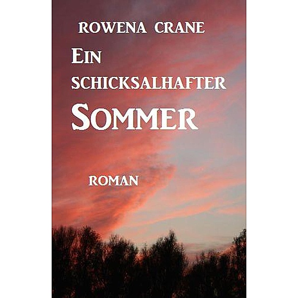 Ein schicksalhafter Sommer, Rowena Crane