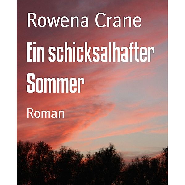 Ein schicksalhafter Sommer, Rowena Crane