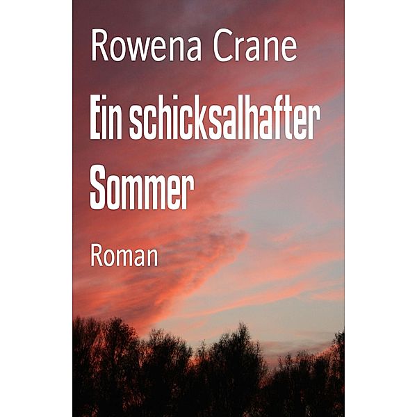 Ein schicksalhafter Sommer, Rowena Crane