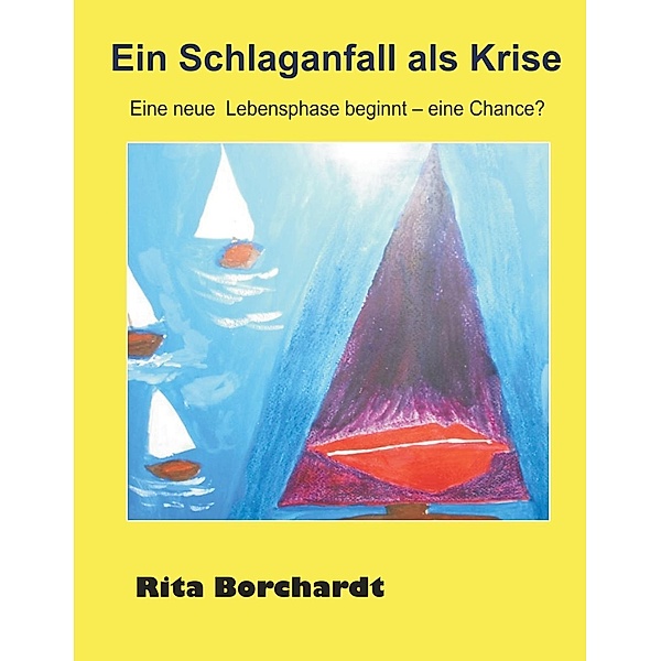Ein Schlaganfall als Krise, Rita Borchardt