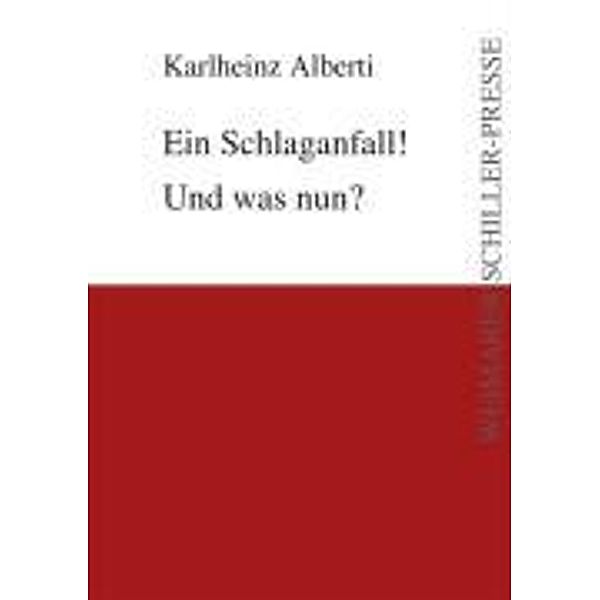 Ein Schlaganfall! Und was nun?, Karlheinz Alberti