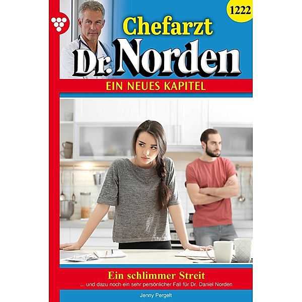 Ein schlimmer Streit / Chefarzt Dr. Norden Bd.1222, Helen Perkins