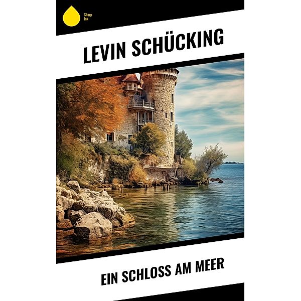 Ein Schloss am Meer, Levin Schücking