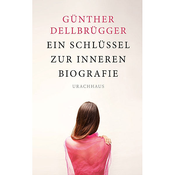Ein Schlüssel zur inneren Biografie, Günther Dellbrügger