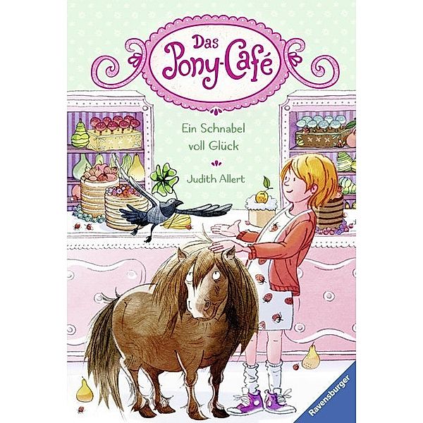 Ein Schnabel voll Glück / Das Pony-Café Bd.3, Judith Allert