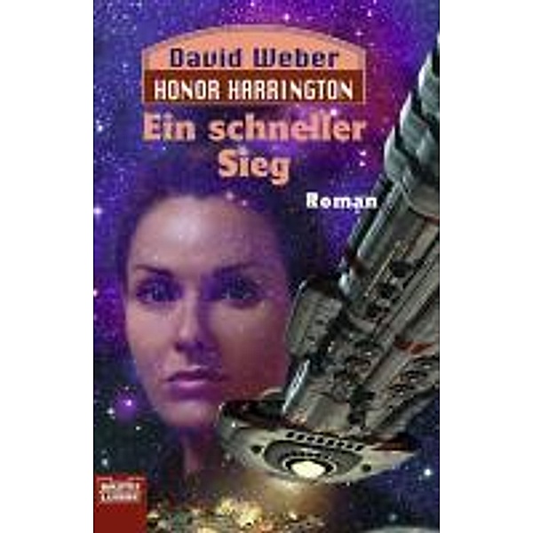 Ein schneller Sieg / Honor Harrington Bd.3, David Weber