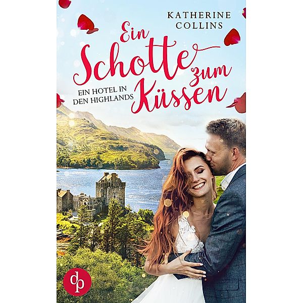 Ein Schotte zum Küssen? / Ein Hotel in den Highlands-Reihe Bd.1, Katherine Collins