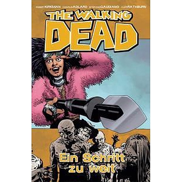 Ein Schritt zu weit / The Walking Dead Bd.29, Robert Kirkman
