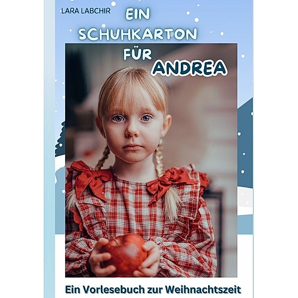 Ein Schuhkarton für Andrea, Lara Labchir