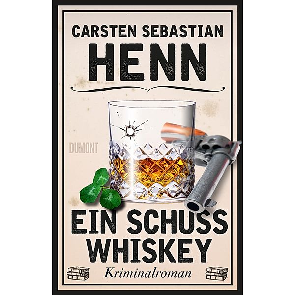 Ein Schuss Whiskey / Kulinarische Kriminalromane Bd.3, Carsten Sebastian Henn