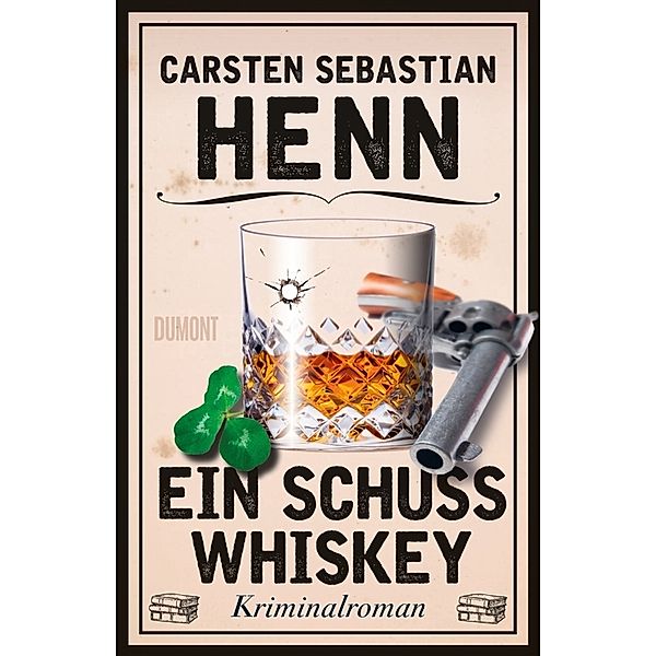 Ein Schuss Whiskey / Kulinarische Kriminalromane Bd.3, Carsten Sebastian Henn