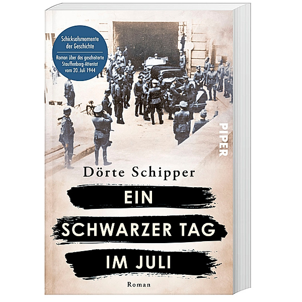 Ein schwarzer Tag im Juli / Schicksalsmomente der Geschichte Bd.5, Dörte Schipper