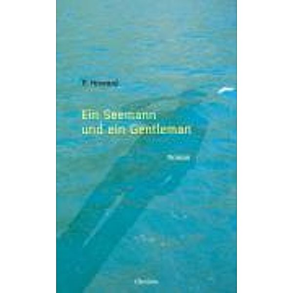 Ein Seemann und ein Gentleman, P Howard