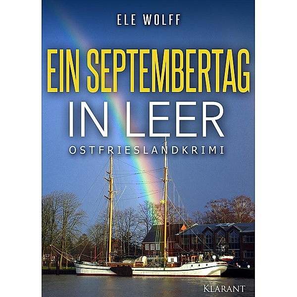 Ein Septembertag in Leer. Ostfrieslandkrimi, Ele Wolff