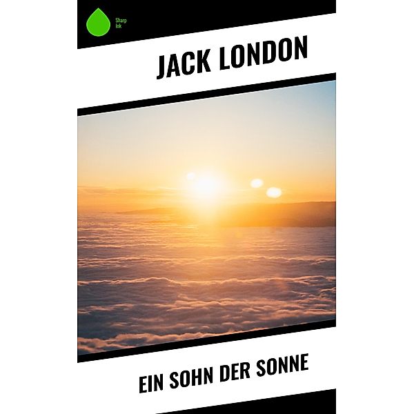 Ein Sohn der Sonne, Jack London