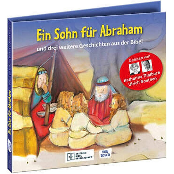 Ein Sohn für Abraham - und drei weitere Geschichten aus der Bibel. Die Hörbibel für Kinder. Gelesen von Katharina Thalba, Gabi Scherzer, Susanne Brandt, Klaus-Uwe Nommensen